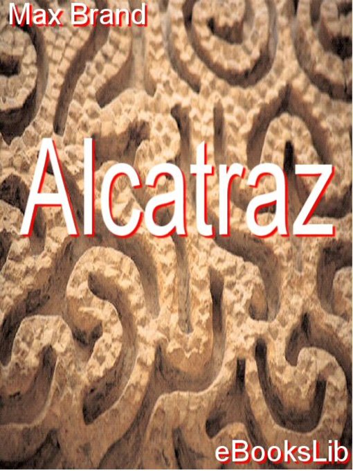 Title details for Alcatraz by Max Brand - Available